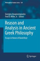 Philosophical Studies Series - Reason and Analysis in Ancient Greek Philosophy