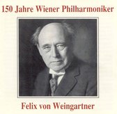 150 Jahre Wiener Philharmoniker - Felix Weingartner