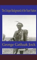 The Unique Background of the Nuer Nation