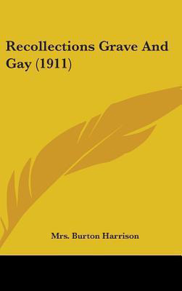 Recollections Grave And Gay (1911) van Mrs. Burton Harrison