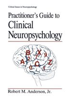 Critical Issues in Neuropsychology- Practitioner’s Guide to Clinical Neuropsychology