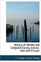 History of Wichita and Sedgwick County, Kansas, Past and Present, Volume II