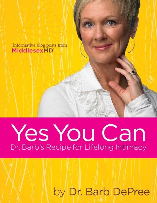 Yes You Can Dr Barbs Recipe For Lifelong Intimacy Ebook Barb Depree 