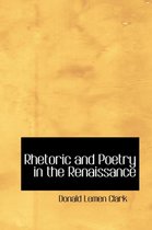 Rhetoric and Poetry in the Renaissance