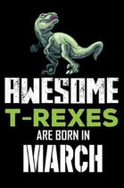 Awesome T-Rexes Are Born in March