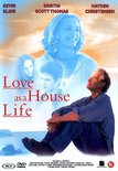 Love As A House