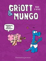 Griott & Mungo 2 - Griott & Mungo (Tome 2) - Tremblez bêtes féroces !