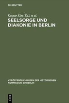 Ver�ffentlichungen der Historischen Kommission Zu Berlin- Seelsorge und Diakonie in Berlin