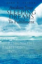 Awaken Your Sleeping Dreams To Fulfillment