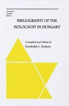 Bibliography of the Holocaust in Hungary