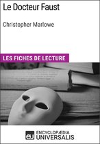 Le Docteur Faust de Christopher Marlowe (Les Fiches de lecture d'Universalis)