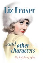 Liz Fraser... and Other Characters