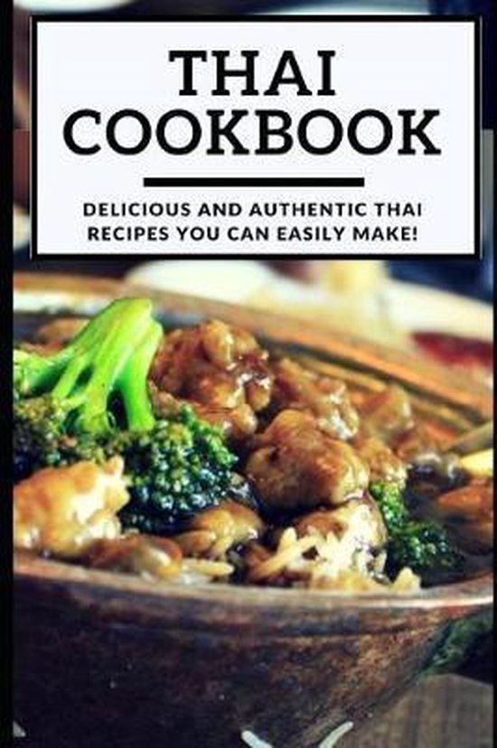 Thai Takeout Recipes Thai Cookbook, Kenny Dang 9781720186540 Boeken bol