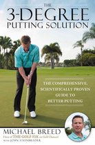 The 3-Degree Putting Solution
