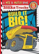 Tonka Trucks: Build It BIG!