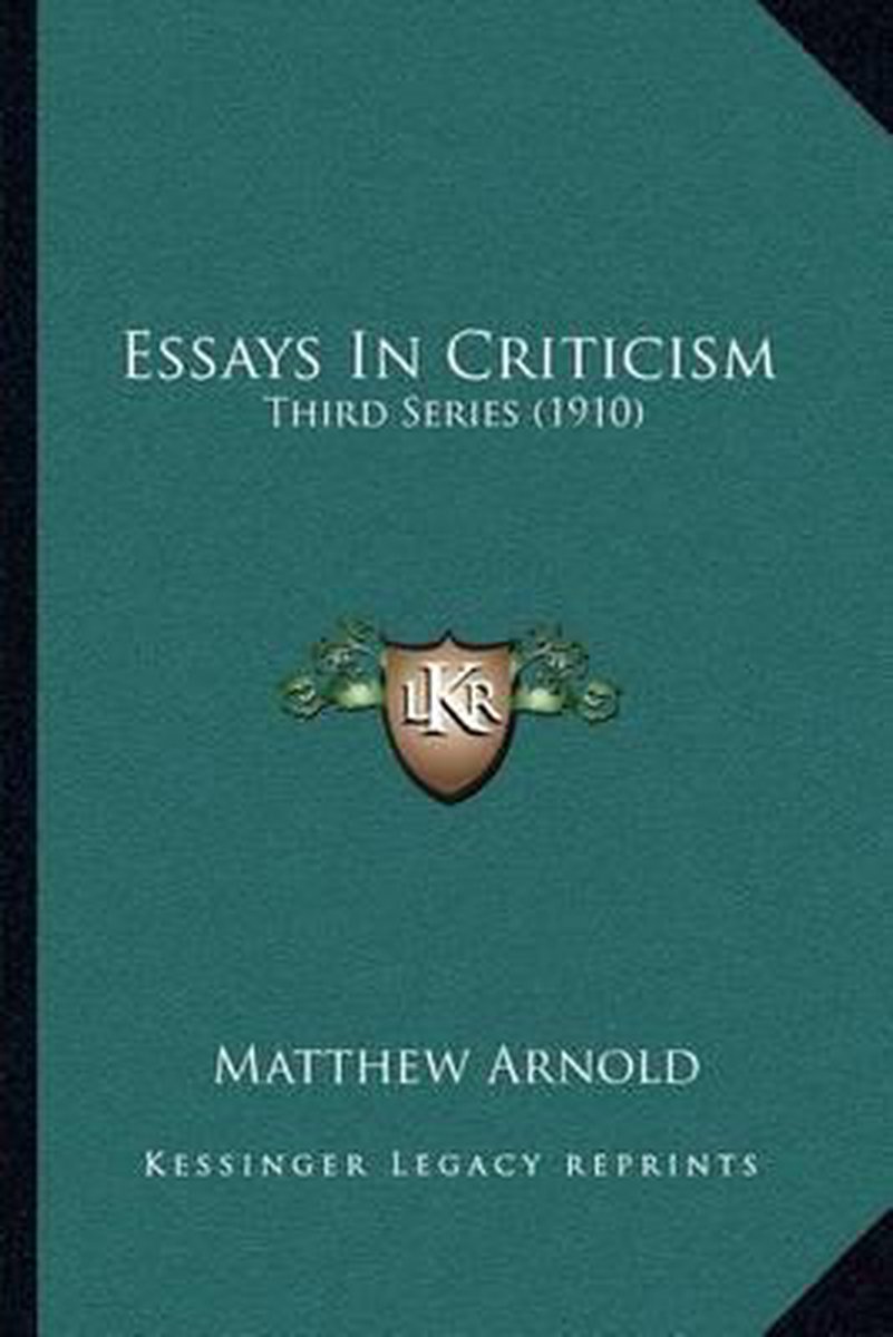 Essays In Criticism van Matthew Arnold