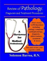Review of Pathology, Diagnoses and Treatment Procedures