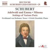 Ferdinand Von Bothmer & Ulrich Eisenlohr - Schubert: Adelwold Und Emma/Minona/Settings Of Various Poets (CD)