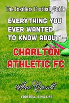 Everything You Ever Wanted to Know about - Charlton Athletic FC