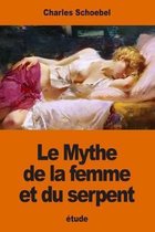 Le Mythe de la Femme Et Du Serpent