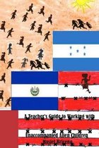 A Teachers Guide to Working with Unaccompanied Alien Children