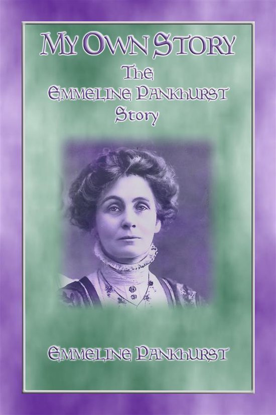 MY OWN STORY - The Emmeline Pankhurst Story - cover