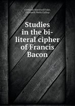 Studies in the bi-literal cipher of Francis Bacon