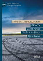 Studies in Mobilities, Literature, and Culture - Mobilities, Literature, Culture