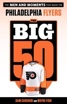The Big 50 - The Big 50: Philadelphia Flyers
