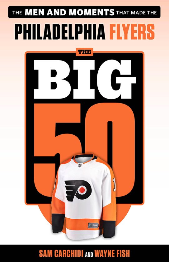 The Big 50 - The Big 50: Philadelphia Flyers - cover