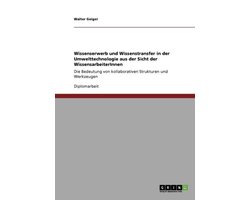Wissenserwerb und Wissenstransfer in der Umwelttechnologie aus der Sicht der WissensarbeiterInnen