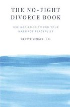 The No-Fight Divorce Book