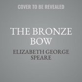 The Bronze Bow Lib/E
