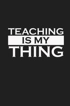 Teaching Is My Thing