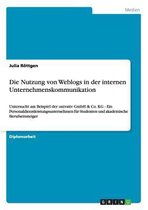 Die Nutzung Von Weblogs in Der Internen Unternehmenskommunikation