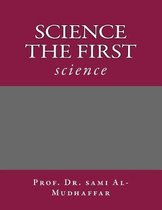 Science the First