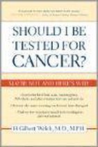 Should I be Tested for Cancer?