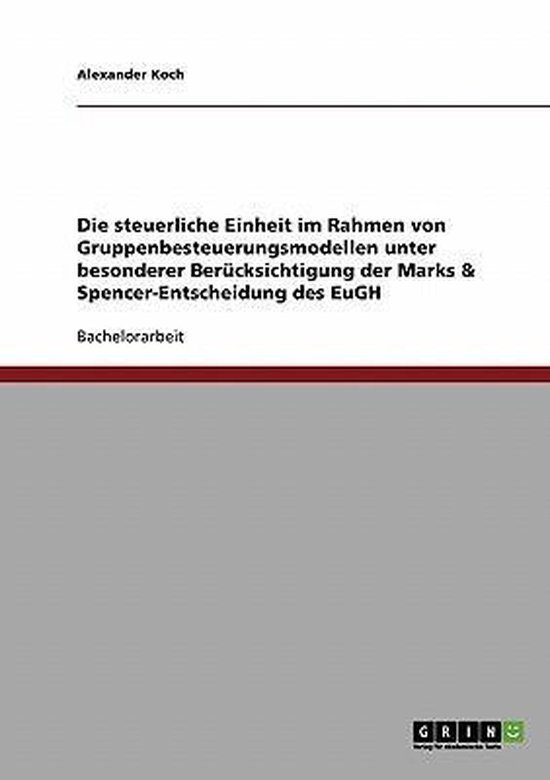 Die steuerliche Einheit im Rahmen von Gruppenbesteuerungsmod ... - cover