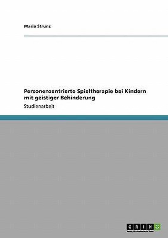 Personenzentrierte Spieltherapie bei Kindern mit geistiger B ... - cover