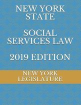 New York State Social Services Law 2019 Edition