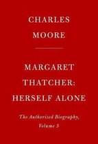 Margaret Thatcher: Herself Alone