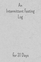 An Intermittent Fasting Log