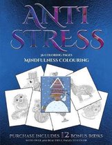 Mindfulness Colouring (Anti Stress): This book has 36 coloring sheets that can be used to color in, frame, and/or meditate over