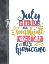 July Girls Are Sunshine Mixed With A Little Hurricane