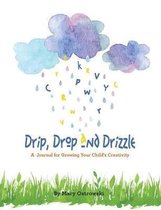 Drip, Drop and Drizzle