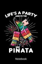 Notebook - Life is a Party and I'm the Pinata