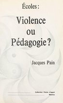 Écoles : violence ou pédagogie ?