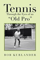 Tennis Through the Eyes of an "Old Pro"