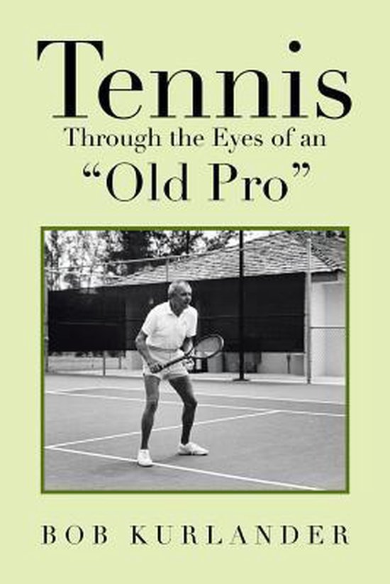 Tennis Through the Eyes of an "Old Pro" - cover