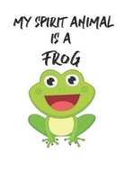 My Spirit Animal Is A Frog